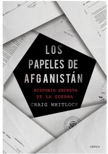 Los Papeles de Afganistán: Historia Secreta de la Guerra