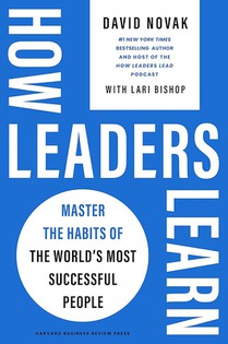 Cómo Aprenden Los Líderes / How Leaders Learn: Domina Los Hábitos de Las Personalidades Más Exitosas del Mundo / Master the Habits of the World's Most