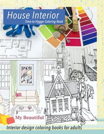 My Beautiful House Interior. Time to Hygge coloring book.