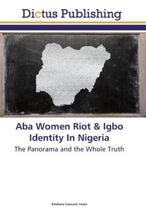 Aba Women Riot & Igbo Identity In Nigeria