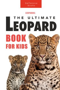 Leopards The Ultimate Leopard Book for Kids