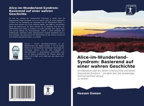 Alice-im-Wunderland-Syndrom: Basierend auf einer wahren Geschichte