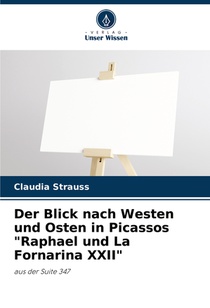 Der Blick nach Westen und Osten in Picassos 