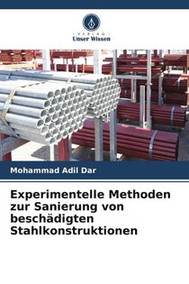 Experimentelle Methoden zur Sanierung von beschädigten Stahlkonstruktionen