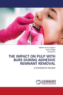 THE IMPACT ON PULP WITH BURS DURING ADHESIVE REMNANT REMOVAL