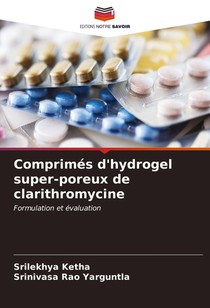 Comprimés d'hydrogel super-poreux de clarithromycine