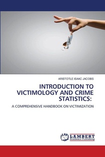 INTRODUCTION TO VICTIMOLOGY AND CRIME STATISTICS: