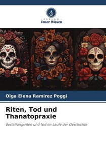 Riten, Tod und Thanatopraxie