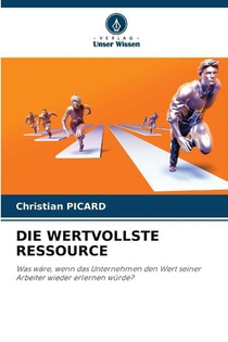 DIE WERTVOLLSTE RESSOURCE