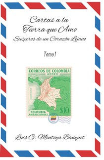 Cartas a la Tierra que Amo: Suspiro de un Corazón Lejano