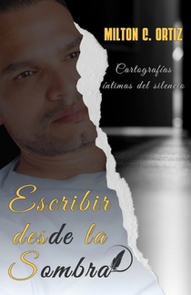 Escribir desde la sombra: Cartografías íntimas del silencio
