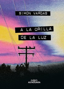 a la Orilla de la Luz (Edición Cantos Pintados) / At the Edge of the Light (Sprayed Edges Edition)