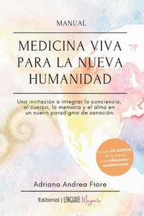 Fiore, A: Manual Medicina Viva para la Nueva Humanidad