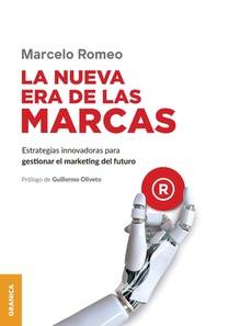 La Nueva era de las marcas: Estrategias innovadoras para gestionar el marketing del futuro