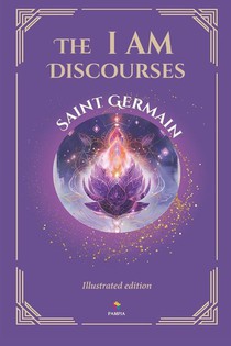 Germain, S: I AM Discourses - Illustrated and Prefaced Editi