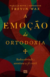 A emoção da ortodoxia