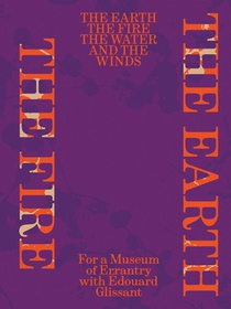 The Earth, the Fire, the Water, and the Winds: For a Museum of Errantry with Édouard Glissant