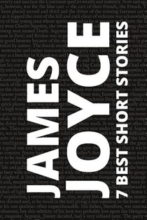 7 best short stories by James Joyce