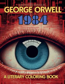 A Literary Coloring Book Inspired by George Orwell's 1984 novel