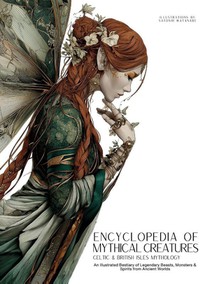 Encyclopedia of Mythical Creatures - Celtic & British Isles Mythology