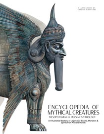 Encyclopedia of Mythical Creatures - Mesopotamian & Persian Mythology