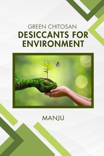 Green Chitosan Desiccants for Environment