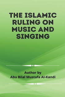 The Islamic Ruling on Music and Singing voorzijde