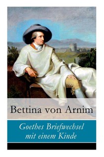 Goethes Briefwechsel mit einem Kinde