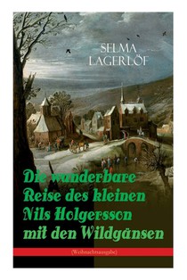 Die wunderbare Reise des kleinen Nils Holgersson mit den Wildgansen (Weihnachtsausgabe)