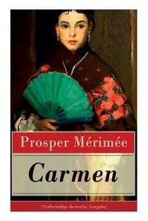 Carmen (Vollstandige Deutsche Ausgabe)