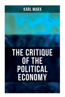 The Critique Of The Political Economy