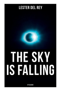 The Sky Is Falling (SF Classic)