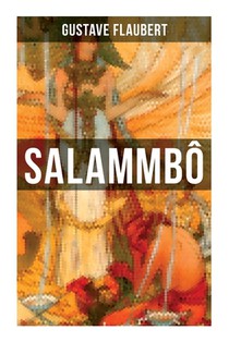 Salammbô: An Ancient Tale of Blood & Thunder