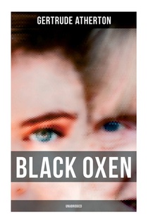 Black Oxen (Unabridged)