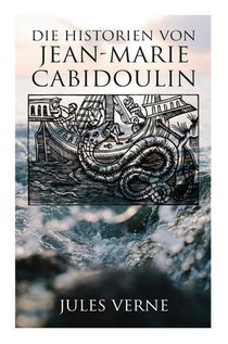 Die Historien von Jean-Marie Cabidoulin
