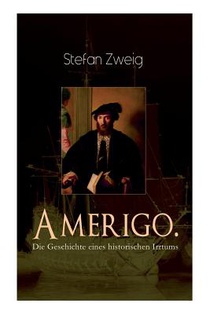 Amerigo. Die Geschichte eines historischen Irrtums