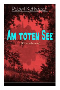 Am toten See (Kriminalroman)