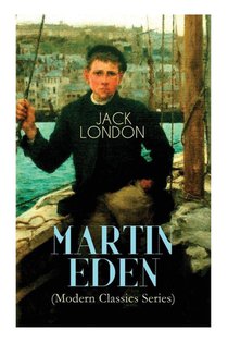 MARTIN EDEN (Modern Classics Series)