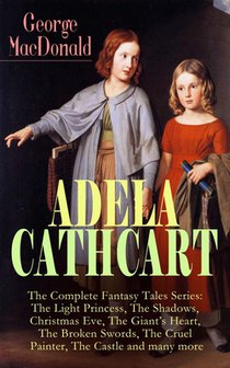 ADELA CATHCART - The Complete Fantasy Tales Series