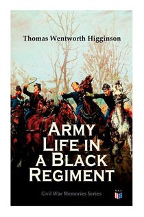 Army Life in a Black Regiment