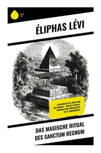 Das magische Ritual des Sanctum Regnum