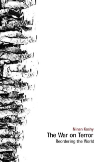 The War on Terror Nreordering the World