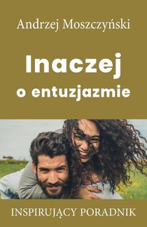 Inaczej o entuzjazmie