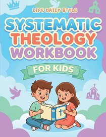 Systematic Theology Workbook for Kids