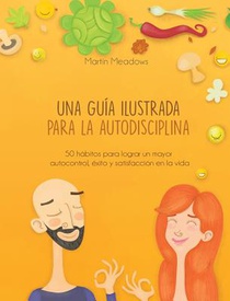 Una guia ilustrada para la autodisciplina