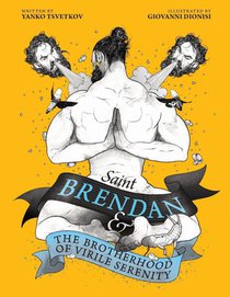 Saint Brendan and the Brotherhood of Virile Serenity