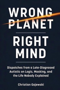 Wrong Planet / Right Mind