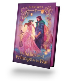 Un Baile Con El Principe de Los Fae - Ed. Coleccionista