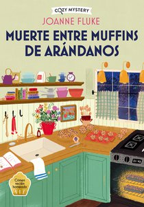 Muerte Entre Muffins de Arándanos: Volume 4