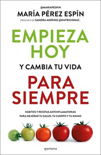 Empieza Hoy Y Cambia Tu Vida Para Siempre/ Start Today and Change Your Life Forever